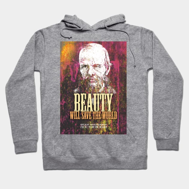 Dostoyevsky Inspirational Quote 2 Hoodie by pahleeloola